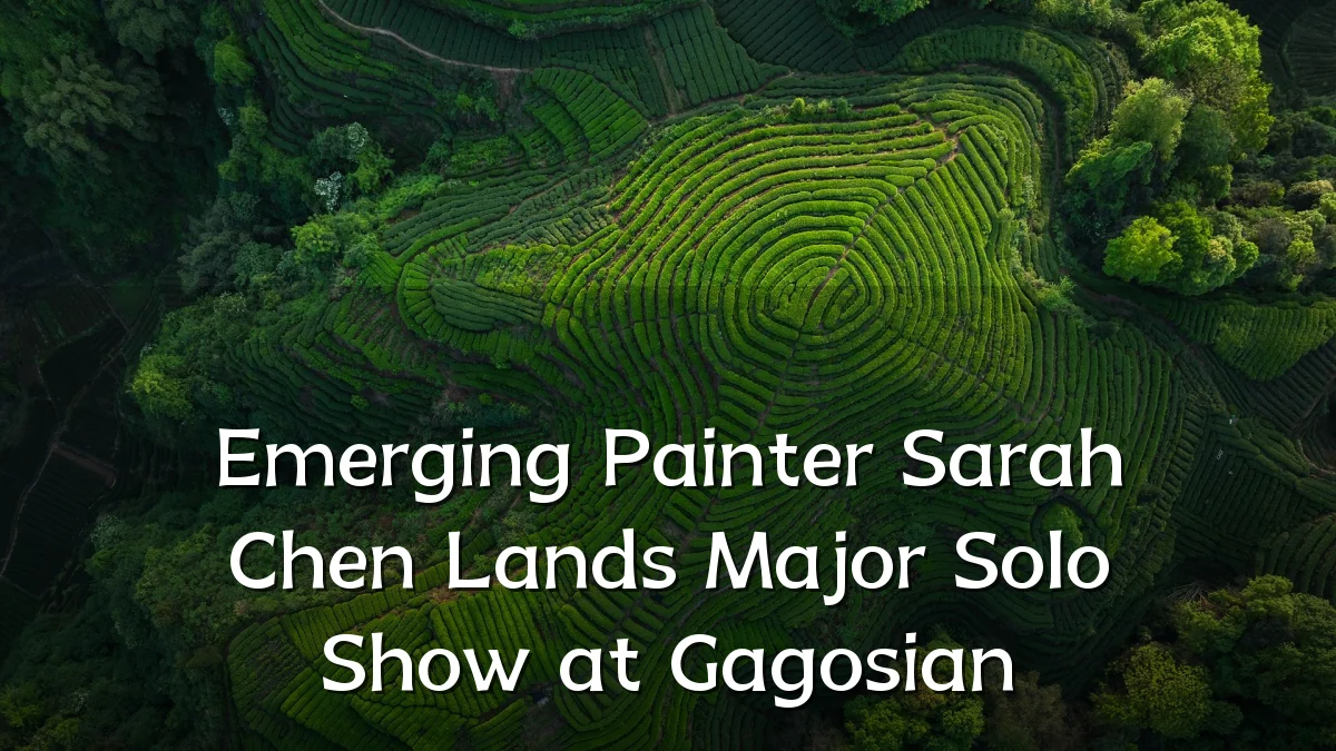 Emerging Painter Sarah Chen Lands Major Solo Show at Gagosian