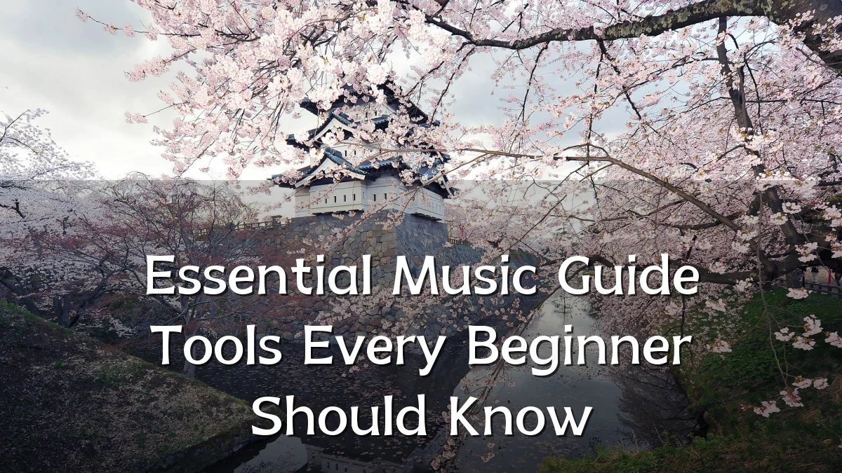 Essential Music Guide Tools Every Beginner Should Know