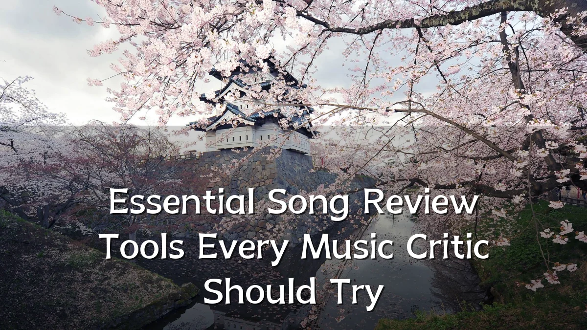 Essential Song Review Tools Every Music Critic Should Try