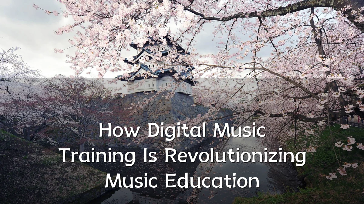 How Digital Music Training Is Revolutionizing Music Education