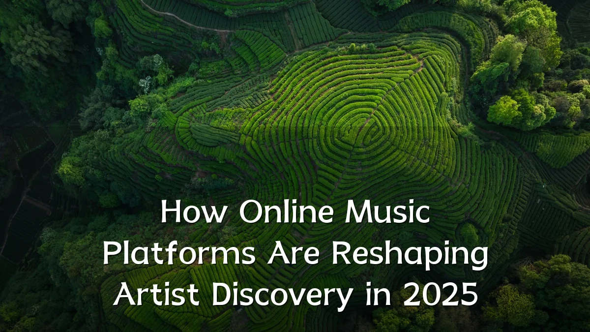How Online Music Platforms Are Reshaping Artist Discovery in 2025