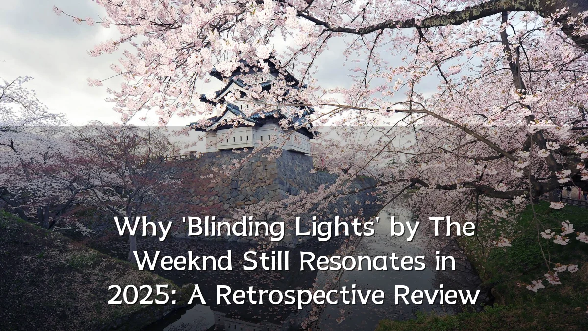 Why 'Blinding Lights' by The Weeknd Still Resonates in 2025: A Retrospective Review